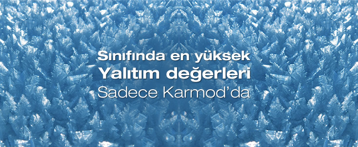 Sınıfında en yüksek yalıtım değerleri